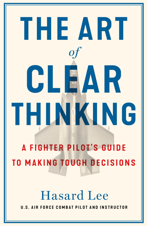 Kniha Art of Clear Thinking Hasard Lee