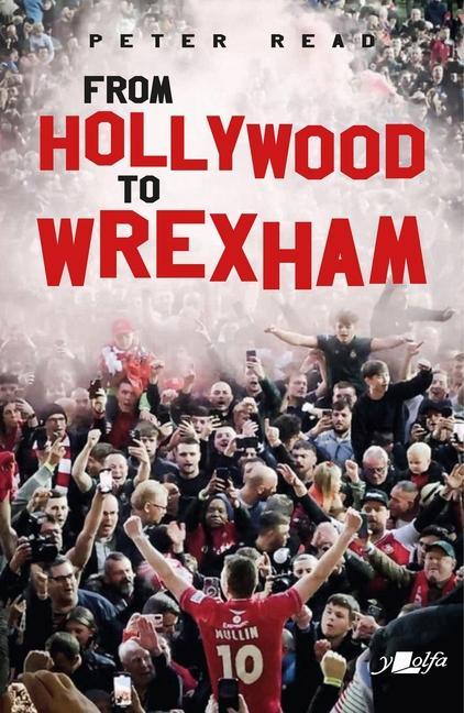 Book From Hollywood to Wrexham Peter Read