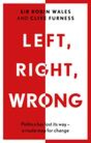 Knjiga Left, Right, Wrong Sir Robin Wales