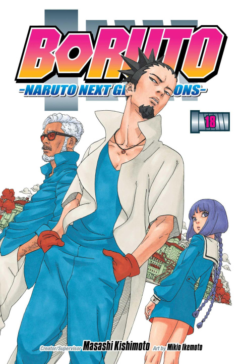 Knjiga Boruto: Naruto Next Generations, Vol. 18 Masashi Kishimoto