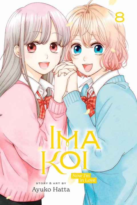 Kniha Ima Koi: Now I'm in Love, Vol. 8 Ayuko Hatta
