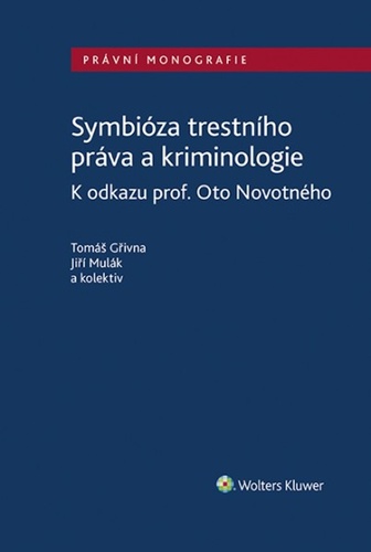 Carte Symbióza trestního práva a kriminologie Tomáš Gřivna