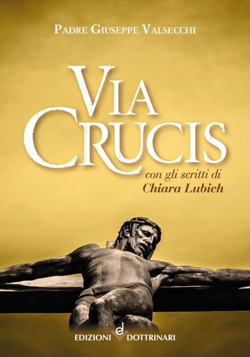 Könyv Via Crucis con gli scritti di Chiara Lubich Giuseppe Valsecchi