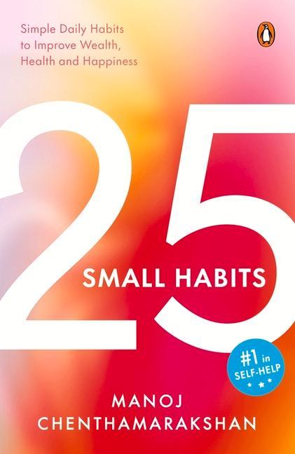 Kniha 25 Small Habits: Simple Daily Habits to Improve Wealth, Health and Happiness 