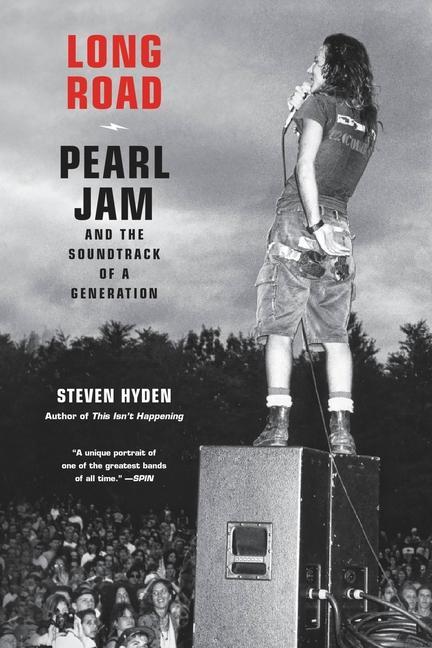 Könyv Long Road: Pearl Jam and the Soundtrack of a Generation 