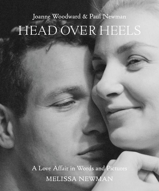 Книга Head Over Heels: Joanne Woodward and Paul Newman: A Love Affair in Words and Pictures 
