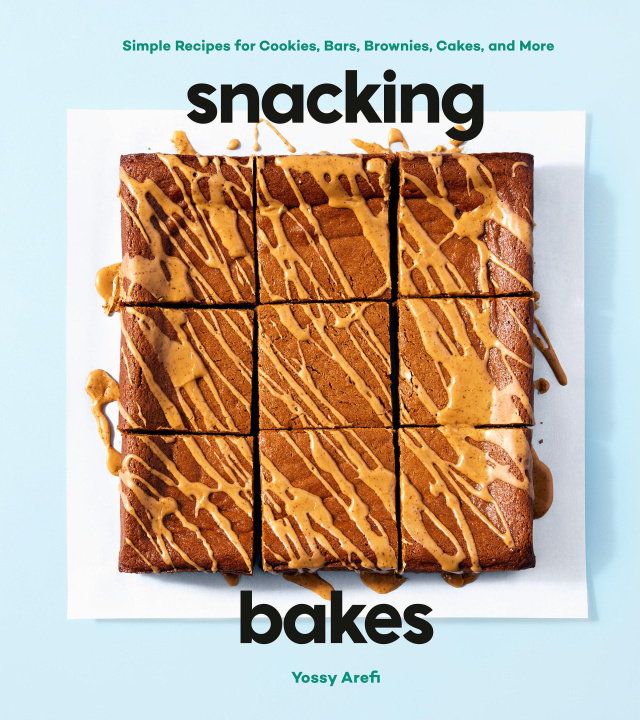 Könyv Snacking Bakes: Simple Recipes for Cookies, Bars, Brownies, Cakes, and More 