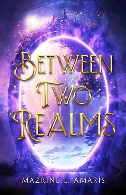 Knjiga Between Two Realms Mazrine L Amaris