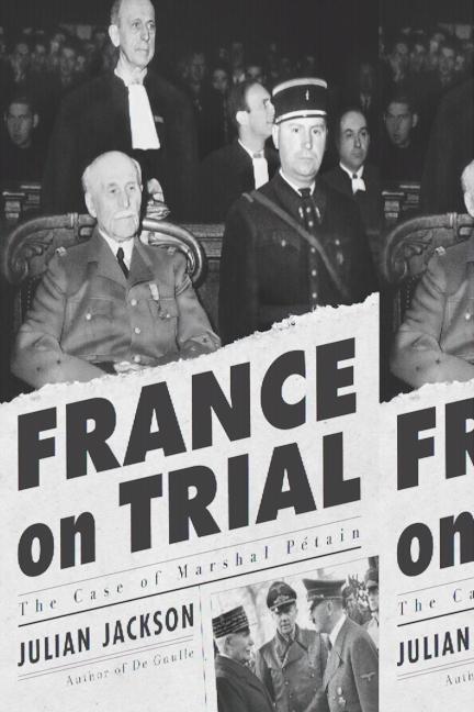 Kniha France on Trial: The Case of Marshal Pétain 