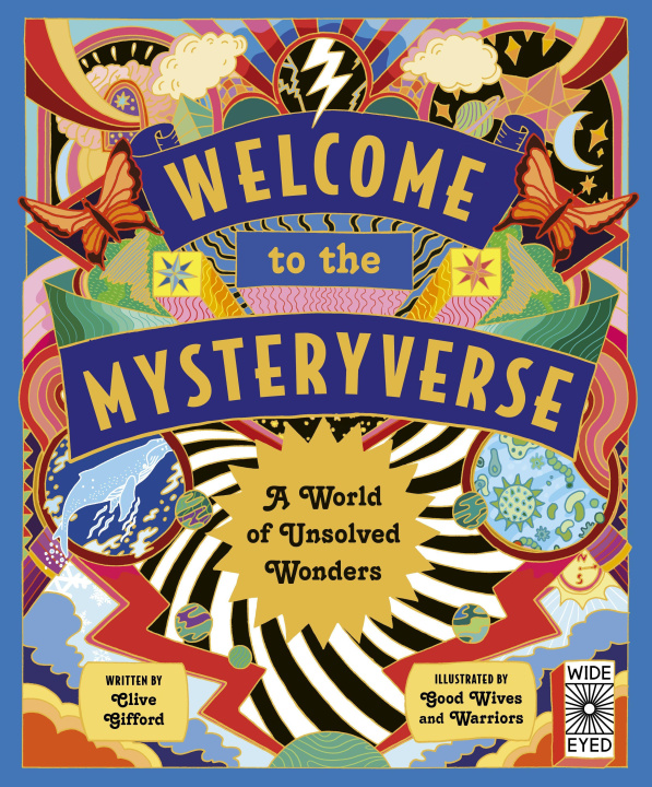Kniha Welcome to the Mysteryverse: A World of Unsolved Wonders Good Wives And Warriors