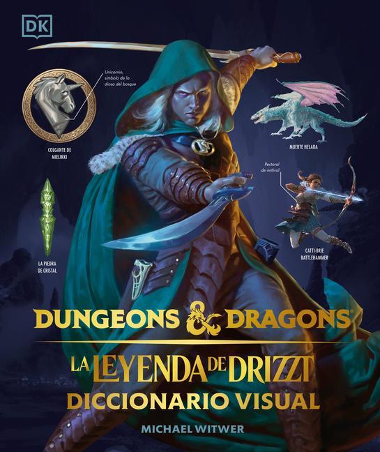 Könyv Dungeons and Dragons: La Leyenda de Drizzt: Diccionario Visual 