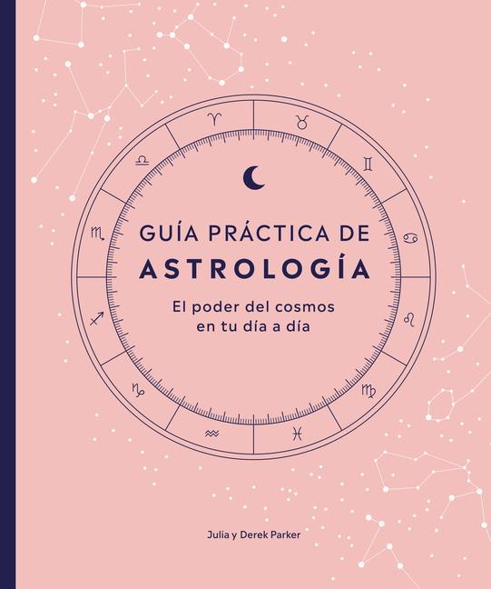 Kniha Guia Práctica de Astrologia: El Poder del Cosmos En Tu Dia a Dia 