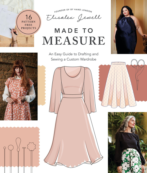 Carte Made to Measure: An Easy Guide to Drafting and Sewing a Custom Wardrobe - 16 Pattern-Free Projects 