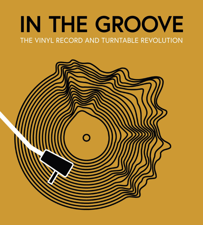 Book In the Groove: The Vinyl Record and Turntable Revolution Martin Popoff