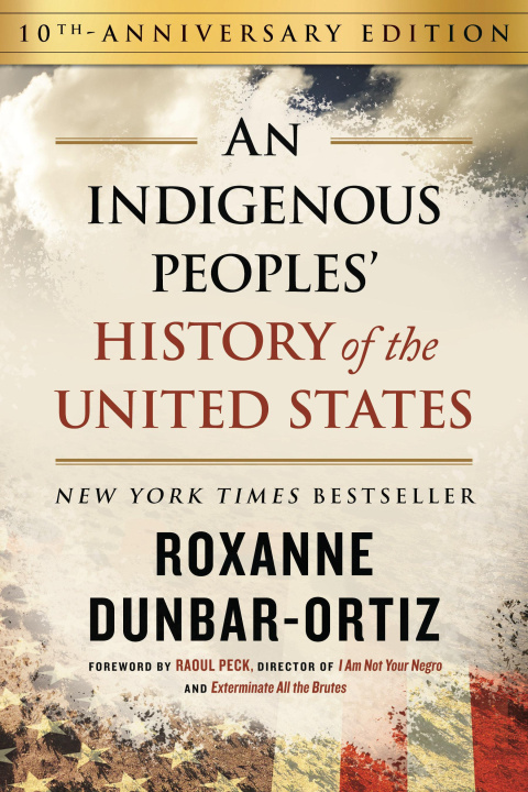 Kniha An Indigenous Peoples' History of the United States 