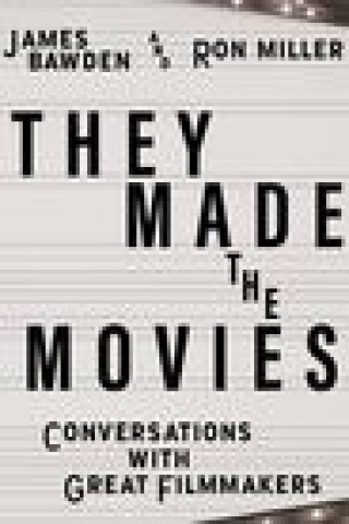 Könyv They Made the Movies: Conversations with Great Filmmakers Ron Miller