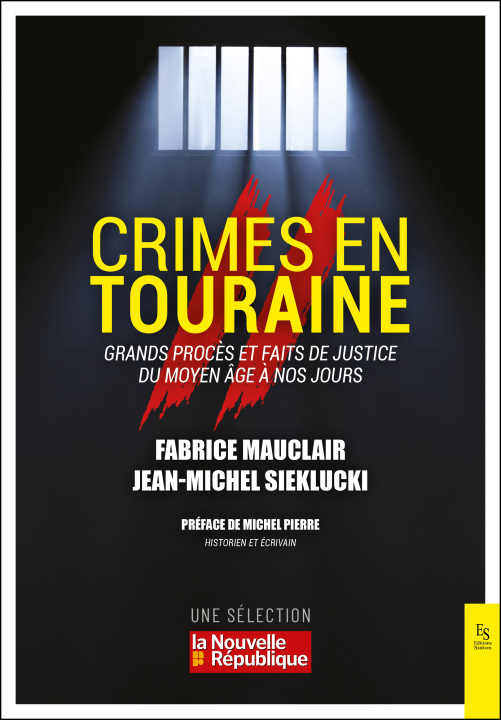 Книга Crimes en Touraine - Grands procès et faits de justice du Moyen-Age à nos jours Mauclair