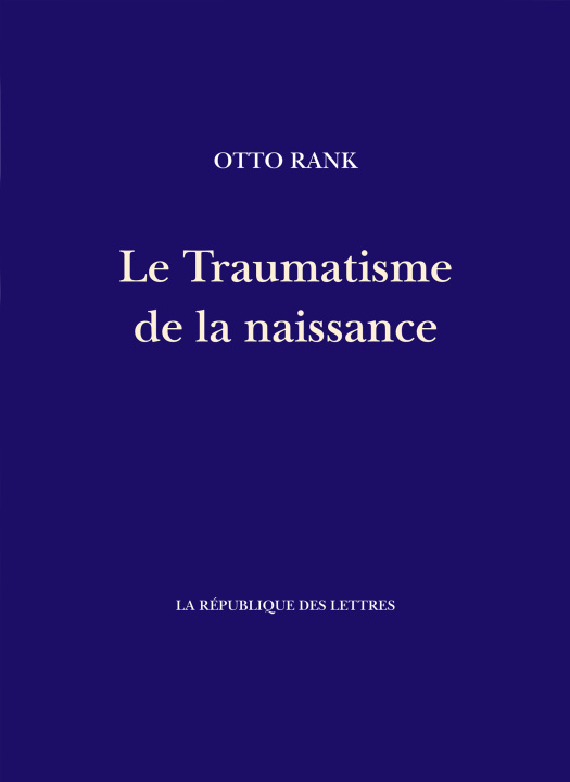 Knjiga Le Traumatisme de la naissance Otto Rank