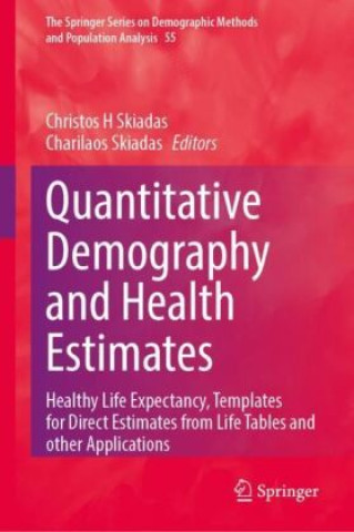 Buch Quantitative Demography and Health Estimates Christos H Skiadas