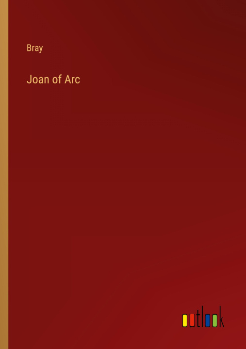 Boek Joan of Arc Bray