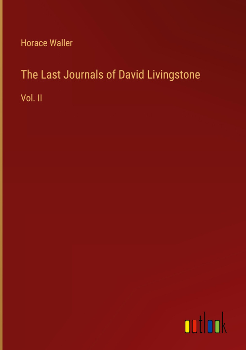 Boek The Last Journals of David Livingstone Horace Waller