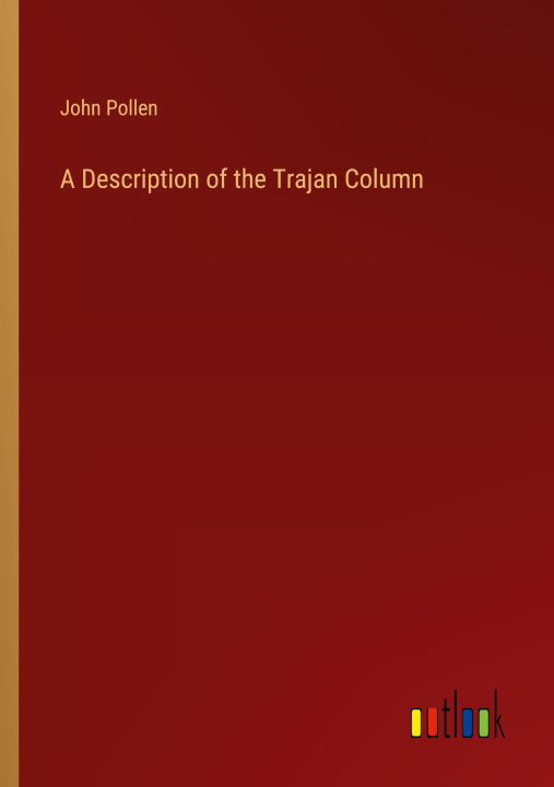 Carte A Description of the Trajan Column 
