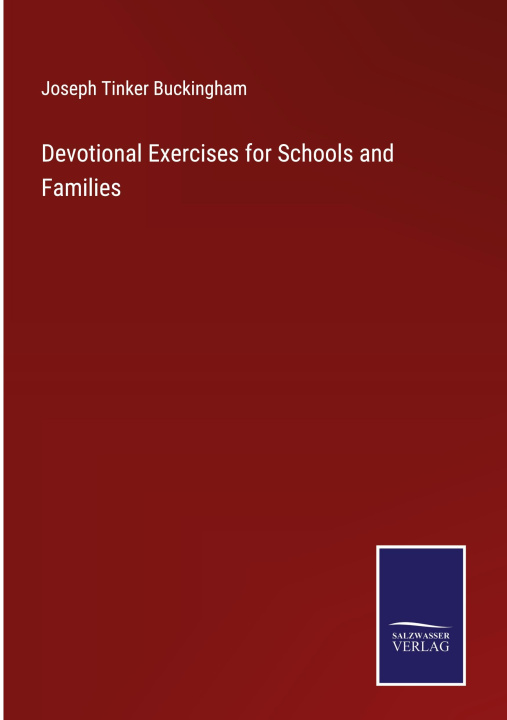 Boek Devotional Exercises for Schools and Families Joseph Tinker Buckingham