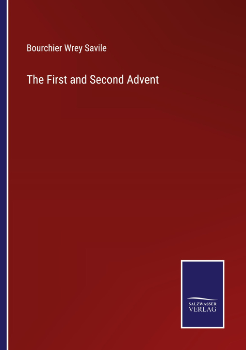 Buch The First and Second Advent Bourchier Wrey Savile