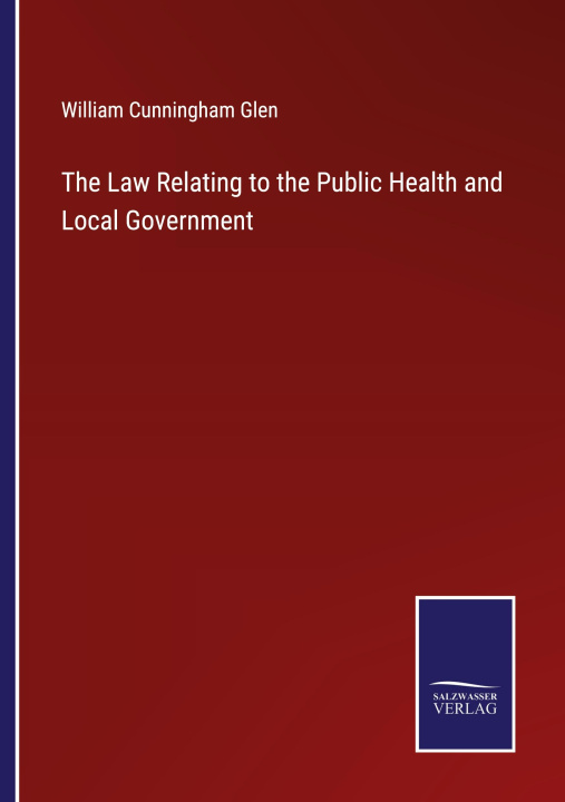 Carte The Law Relating to the Public Health and Local Government 