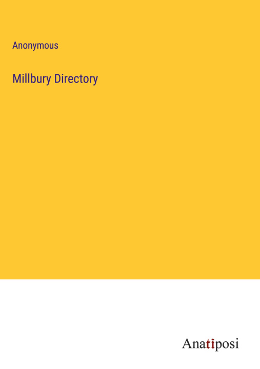 Knjiga Millbury Directory Anonymous