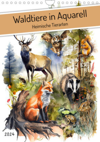 Naptár/Határidőnapló Waldtiere in Aquarell - Heimische Tierarten (Wandkalender 2024 DIN A4 hoch) 