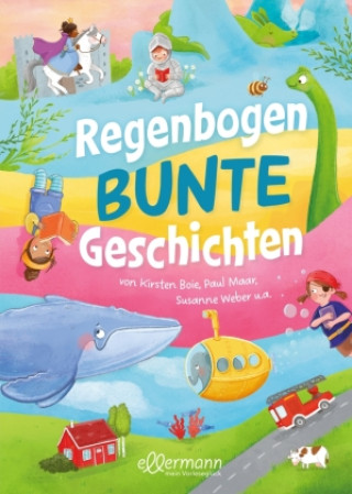 Könyv Regenbogenbunte Geschichten Kirsten Boie