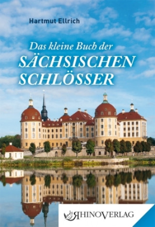 Książka Das kleine Buch der Sächsischen Schlösser 