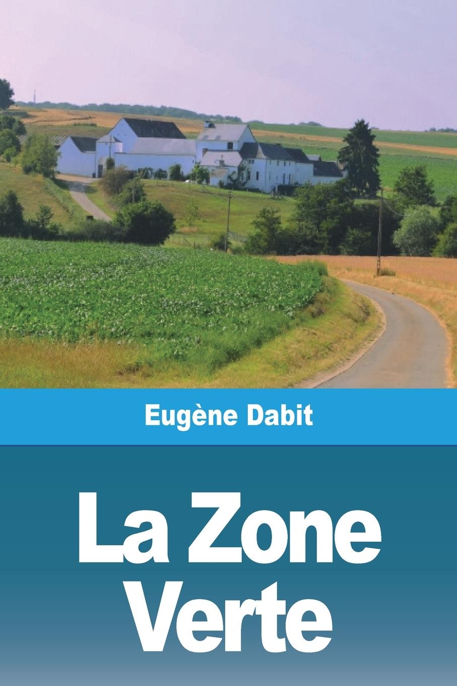 Knjiga La Zone Verte Eugène Dabit
