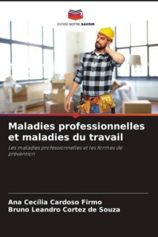 Book Maladies professionnelles et maladies du travail Ana Cecília Cardoso Firmo