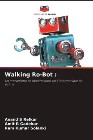 Knjiga Walking Ro-Bot : Anand S Relkar