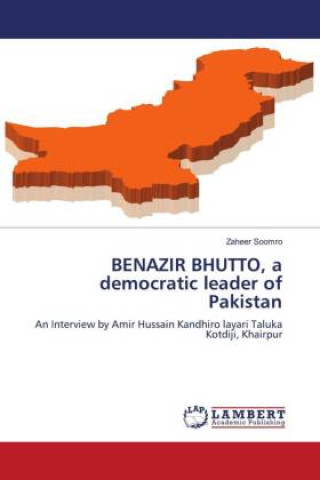 Book BENAZIR BHUTTO, a democratic leader of Pakistan 