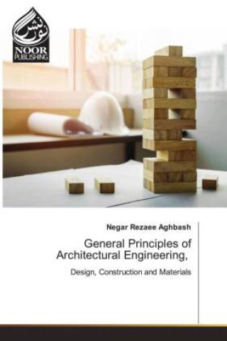Knjiga General Principles of Architectural Engineering, Negar Rezaee Aghbash