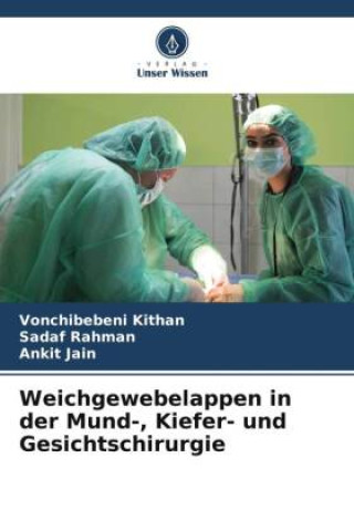 Książka Weichgewebelappen in der Mund-, Kiefer- und Gesichtschirurgie Sadaf Rahman