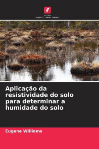 Buch Aplicaç?o da resistividade do solo para determinar a humidade do solo 