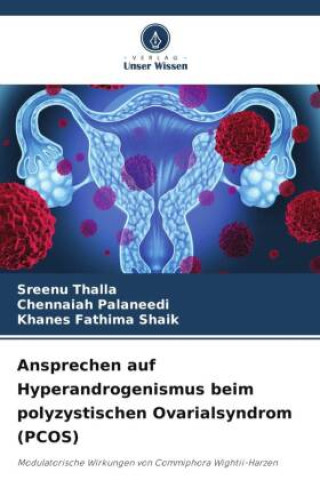 Könyv Ansprechen auf Hyperandrogenismus beim polyzystischen Ovarialsyndrom (PCOS) Chennaiah Palaneedi