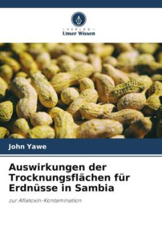 Libro Auswirkungen der Trocknungsflächen für Erdnüsse in Sambia 