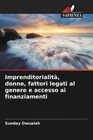 Kniha Imprenditorialit?, donne, fattori legati al genere e accesso ai finanziamenti 