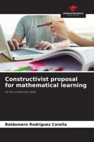 Knjiga Constructivist proposal for mathematical learning Baldomero Rodríguez Corella