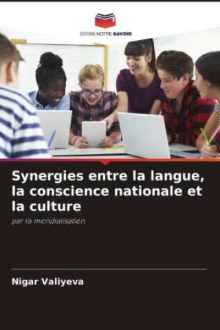 Kniha Synergies entre la langue, la conscience nationale et la culture 