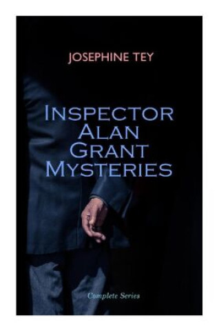 Книга Inspector Alan Grant Mysteries - Complete Series Josephine Tey