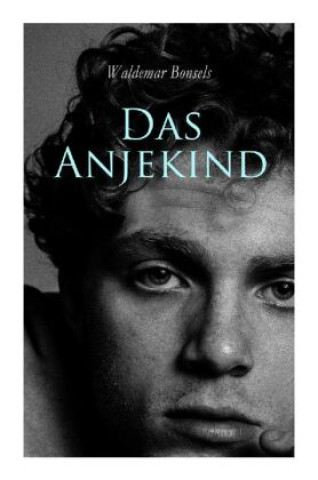 Kniha Das Anjekind Waldemar Bonsels
