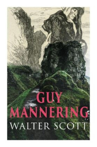 Knjiga Guy Mannering Walter Scott