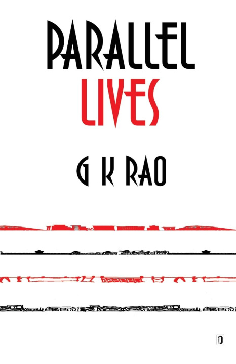 Knjiga PARALLEL LIVES G.K.RAO