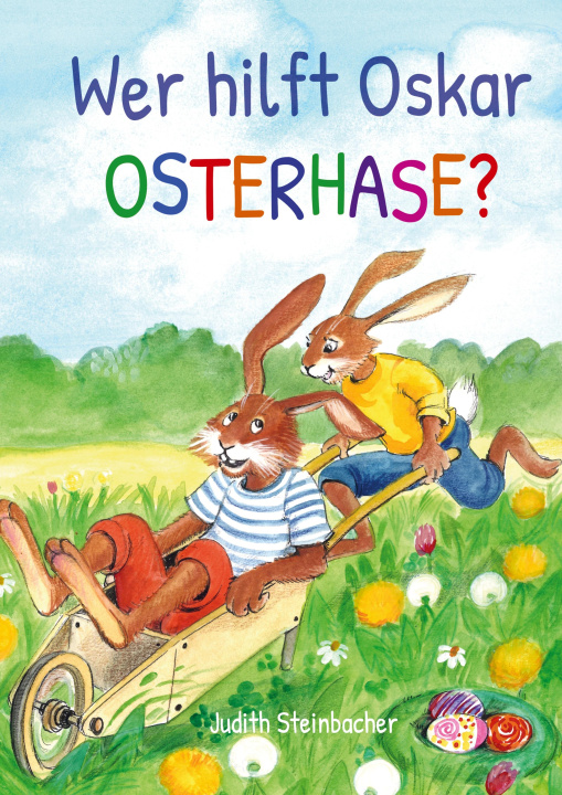 Könyv Wer hilft Oskar Osterhase? Ein osterliches Abenteuer - Bilderbuch zu Ostern für Kinder ab 3 Jahre 